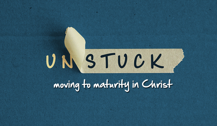 Unstuck – “Steps of Faith”